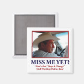 George W Bush - Miss Me yet Magnet (Vorderseite/Rückseite)