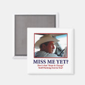 George W Bush - Miss Me yet Magnet (Vorderseite/Rückseite)