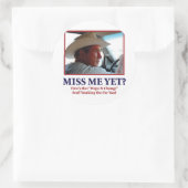 George W Bush - Miss Me yet Runder Aufkleber (Tasche)