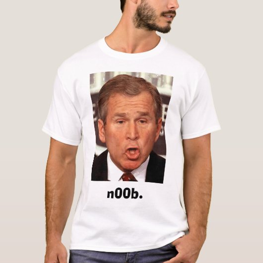George-W-Bush, n00b. T-Shirt (Vorderseite)