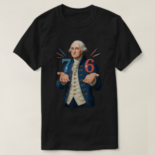 George Washington 7 6 Meme Geschichte Kunst T-Shirt