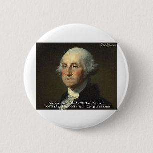 George Washington "Actions Not Words" Weisheit gib Button