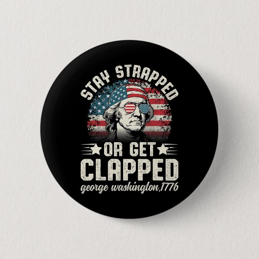 George Washington am 4. Juli Bleibe oder erwischt Button (Vorderseite)