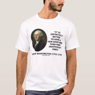 George Washington besser zum Haben wenige gute T-Shirt