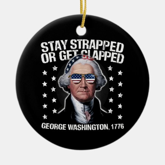 George Washington bleibe oder aufgeklatscht werden Keramik Ornament (Vorne)