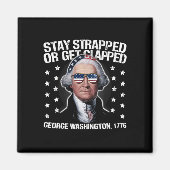 George Washington bleibe oder aufgeklatscht werden Magnet (Vorne)