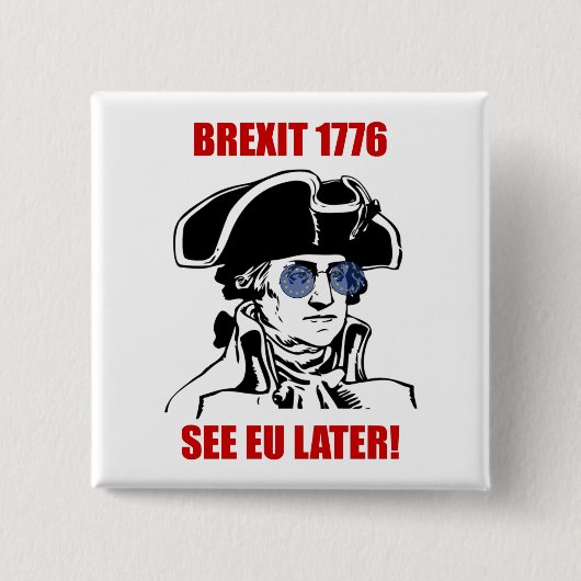 George Washington Brexit EU 1776 kennzeichnen Button (Vorderseite)