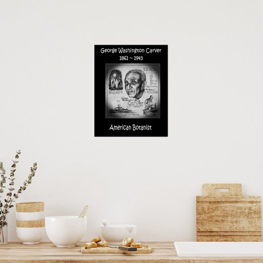 George Washington Carver ~ Botanist & Inventor ~ Poster (Küche)