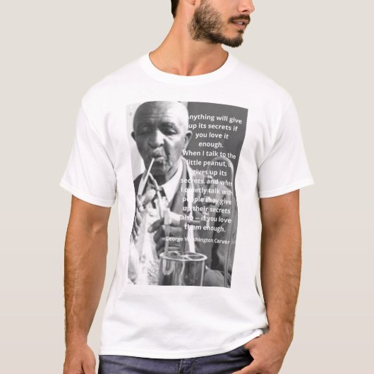 George Washington Carver Quote T-Shirt (Vorderseite)