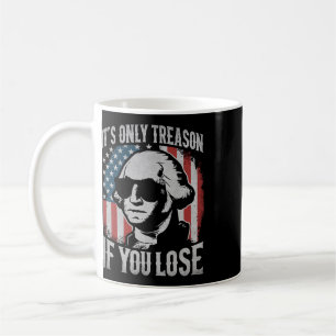 George Washington Es ist nur Verrat, wenn du verli Kaffeetasse