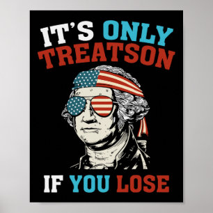 George Washington Es ist nur Verrat, wenn du verli Poster