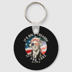 George Washington Es ist nur Verrat, wenn du verli Schlüsselanhänger