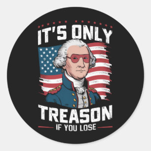 George Washington: Es ist nur Verrat, wenn man ver Runder Aufkleber