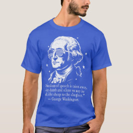 George Washington Freedom of Speech Zitat T-Shirt