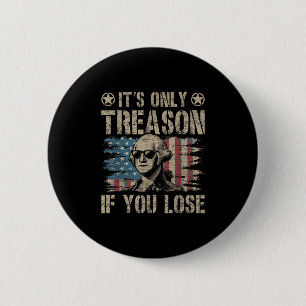George Washington ist der einzige Verrat, wenn man Button
