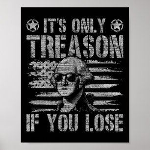 George Washington ist der einzige Verrat, wenn man Poster
