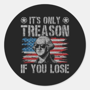 George Washington ist der einzige Verrat, wenn man Runder Aufkleber