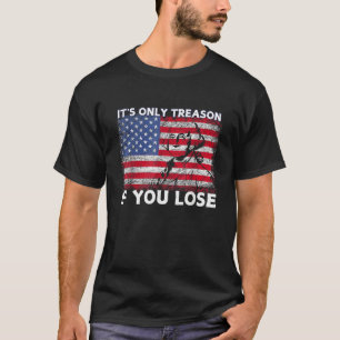 George Washington ist nur Verrat, wenn man 4t verl T-Shirt