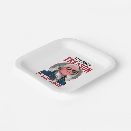 George Washington ist nur Verrat, wenn man verlier Pappteller (Gewinkelt)