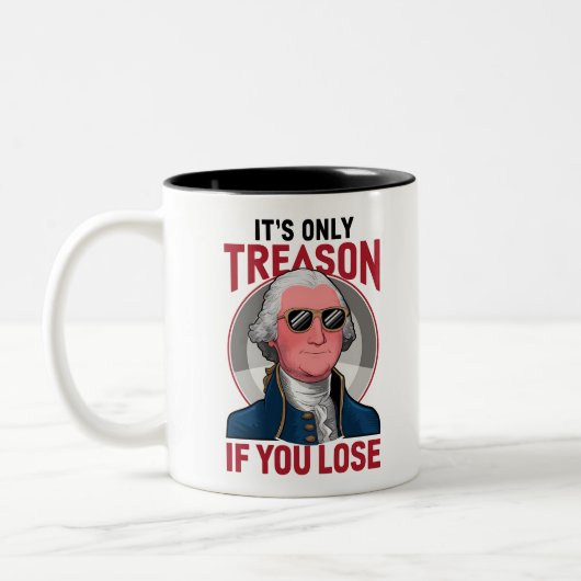 George Washington ist nur Verrat, wenn man verlier Zweifarbige Tasse (Links)