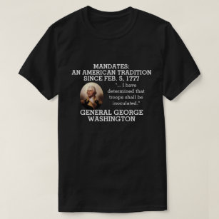 George Washington Mandates Seit 1777    T-Shirt