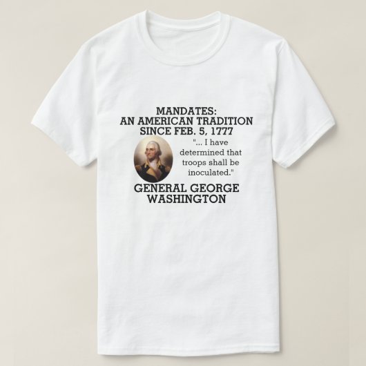 George Washington Mandates Seit 1777 T-Shirt (Design vorne)