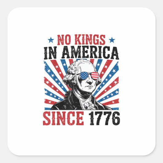 George Washington Protest Sign No Kings In America Quadratischer Aufkleber (Vorderseite)