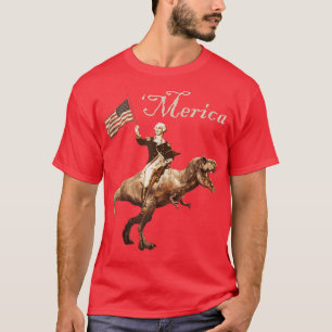George Washington Riding a Tyrannosaurus Re 'Meric T-Shirt