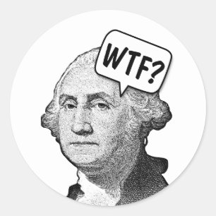 GEORGE WASHINGTON WTF FUNNY RUNDER AUFKLEBER