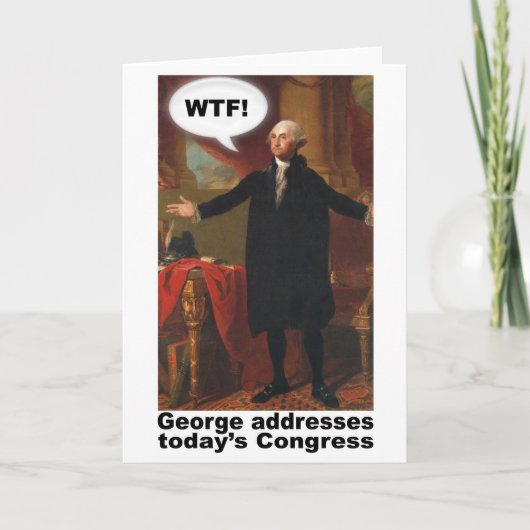 George Washington WTF! Greeting Card Karte (Vorderseite)