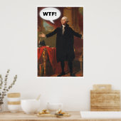 George Washington WTF (ohne Titel) Poster (Küche)