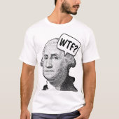 GEORGE WASHINGTON WTF PATRIOT-T - Shirt (Vorderseite)
