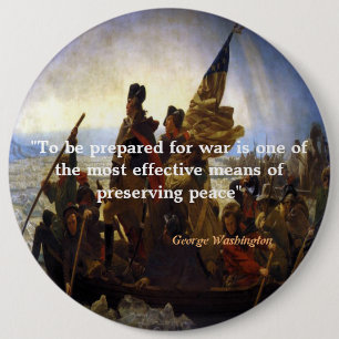 George Washington Zitat über Krieg und Frieden Button