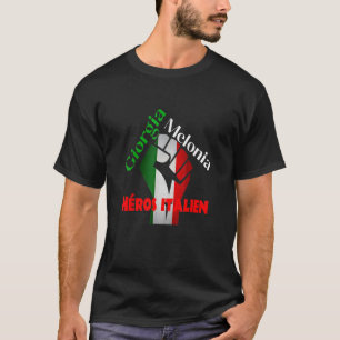 Georgia Meloni Italian Hero 1 T-Shirt