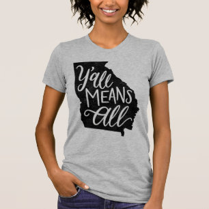 Georgia "Sie bedeuten allen" T-Shirt
