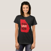Georgia Teacher Teach  Love  Inspire T-Shirt (Vorne ganz)