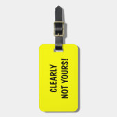 Gepäckanhänger | Ganz klar nicht deins! (Vorderseite vertikal)