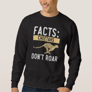 Geparden brüllen nicht Wildlife-Tierpfleger   Sweatshirt
