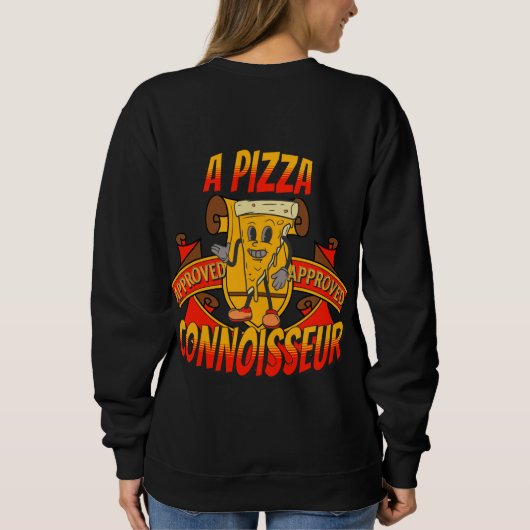 Gepflegter Pizzacoisseur, cooles Geschenk Sweatshirt (Rückseite)