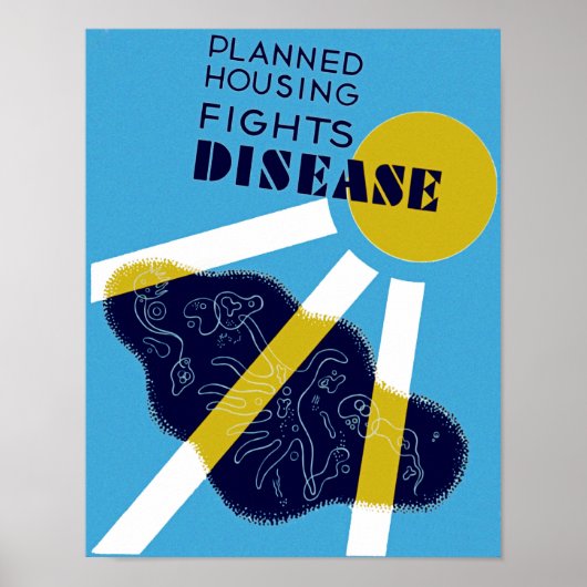 Geplante Housing Fights Disease Poster (Vorne)