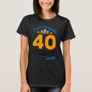 Gerade 40 Bier Drinking 40. Geburtstag Betrunken G T-Shirt