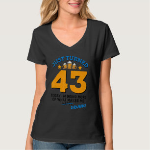 Gerade 43 Bier Drinking 43. Geburtstag Betrunken G T-Shirt