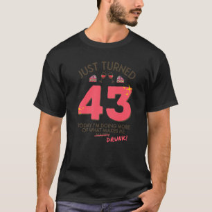 Gerade 43 Wein Drinking 43. Geburtstag Betrunken G T-Shirt