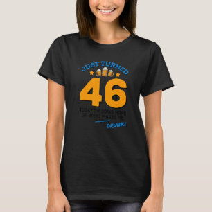 Gerade 46 Bier Drinking 46. Geburtstag Betrunken G T-Shirt