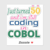 Gerade 50 geworden und immer noch in COBOL program Aufkleber (Blatt)