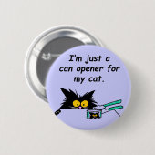 GERADE A-DOSENÖFFNER FÜR MEINEN CAT BUTTON (Vorne & Hinten)