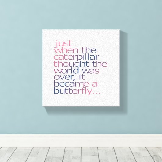 Gerade als die Raupe dachte... Leinwanddruck (Insitu (Holzboden))