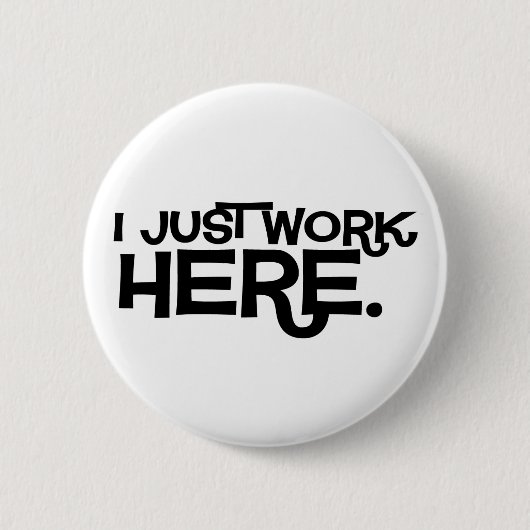 Gerade Arbeit hier knöpfen Button (Vorderseite)