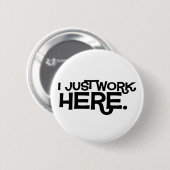 Gerade Arbeit hier knöpfen Button (Vorne & Hinten)