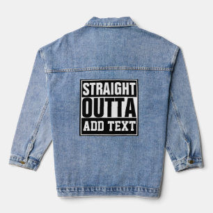 GERADE AUS - fügen Sie hier Ihren Text ein/eigenes Jeansjacke